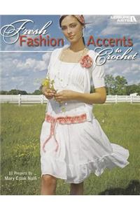 Fresh Fashion Accents to Crochet