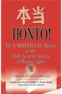 HONTO! The Unofficial History of the USAF Security Service at Misawa, Japan