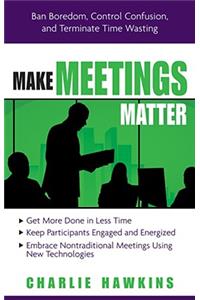 Make Meetings Matter