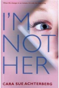 I'm Not Her