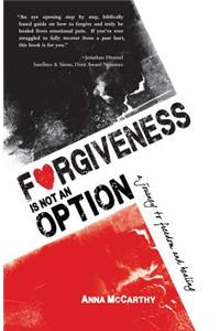 Forgiveness Is Not an Option
