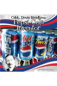 Caleb Davis Bradham: Pepsi-Cola Inventor