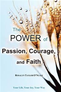 Power of Passion, Courage, and Faith