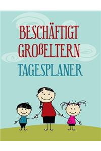2013 - 2014 Beschäftigt Großeltern Tagesplaner