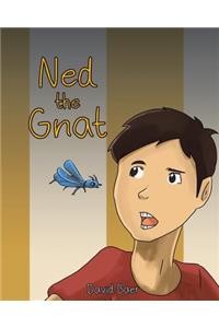 Ned the Gnat