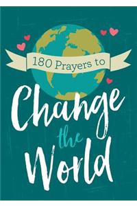 180 Prayers to Change the World (for Adults)