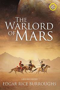 The Warlord of Mars (Annotated, Large Print)