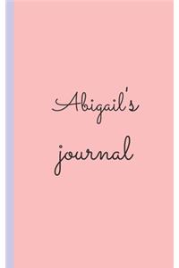 Abigail's journal to write in for teens girls and girls and women girlfriend bestfriend Personalized notebook / notepad / Diary with: 5x8 100 pages