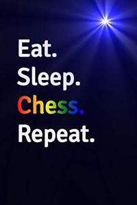 Eat Sleep Chess Repeat Journal - Notebook