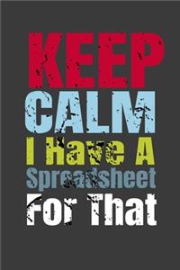 Keep Calm I Have A Spreadsheet For That: Family Gift Idea Mom Dad or Kids in Holidays