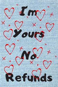 I'm Yours No Refund