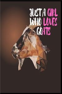 Just A Girl Who Loves Goats