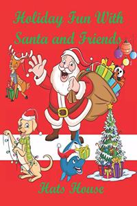 Holiday Fun With Santa and Friends