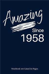 Amazing Since 1958: Navy Notebook/Journal/Diary for People Born in 1958 - 6x9 Inches - 100 Lined A5 Pages - High Quality - Small and Easy To Transport