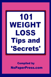 101 Weight Loss Tips & Secrets