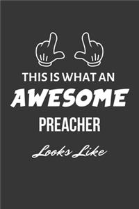 This Is What An Awesome Preacher Looks Like Notebook