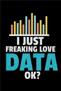 I Just Freaking Love Data OK