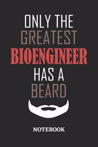 Only The Greatest Bioengineer Has A Beard Notebook
