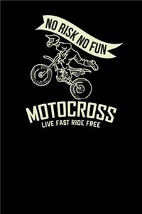 No risk no fun motocross