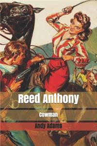 Reed Anthony, Cowman