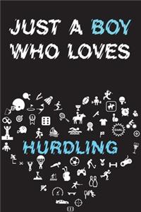 Just A Boy Who Loves HURDLING Notebook