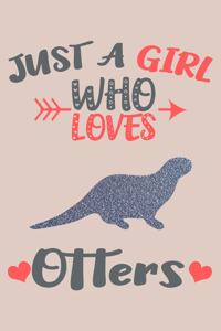 Just A Girl Who Loves Otters Journal