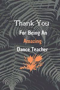 Thank You For Being An Amazing Dance Teacher