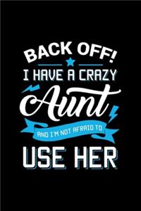 I Have Crazy Aunt Notebook