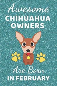 Awesome Chihuahua Owners Are Born In February