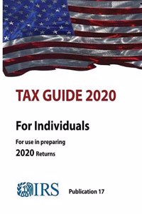 Tax Guide 2020 - For Individuals (For use in preparing 2020 Returns)