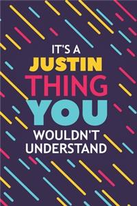 It's a Justin Thing You Wouldn't Understand