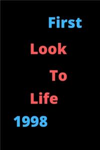 First Look To Life 1998 Notebook Birthday Gift For Women, Men, Boss, Coworkers, Colleagues, Students, Friends, Lined Notebook / Journal Gift, 120 Pages, 6x9, Soft Cover, Matte Finish