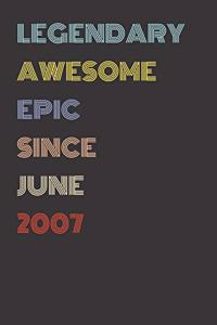 Legendary Awesome Epic Since June 2007 - Birthday Gift For 12 Year Old Men and Women Born in 2007