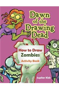 Dawn of the Drawing Dead