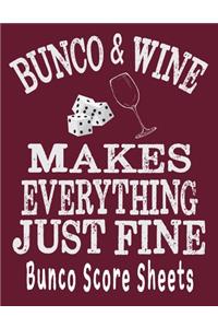 Bunco and Wine Makes Everything Just Fine Bunco Score Sheets