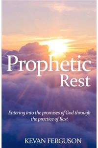Prophetic Rest