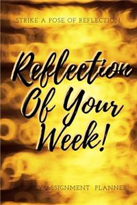 Reflection Of Your Week!