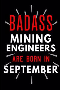 Badass Mining Engineers Are Born In September