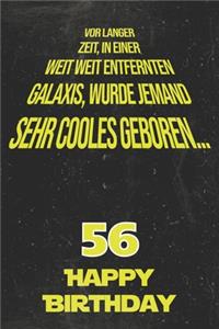 Vor langer Zeit, in einer weit weit entfernten Galaxis wurde jemand sehr cooles geboren...56 Happy Birthday