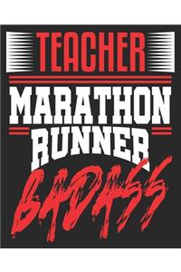 Teacher Marathon Runner Badass