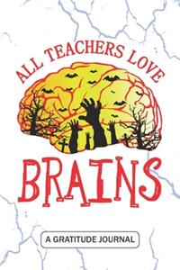 All Teachers Love Brains - A Gratitude Journal