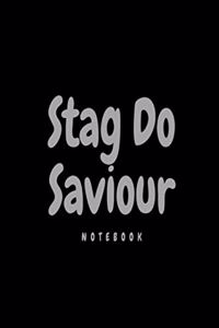 Stag Do Saviour Notebook