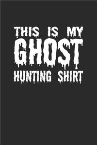 This Is My Ghost Hunting Shirt