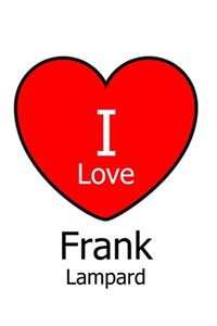 I Love Frank Lampard