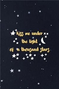 Kiss Me Under The Light Of A Thousand Stars