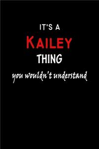 It's a Kailey Thing You Wouldn't Understandl