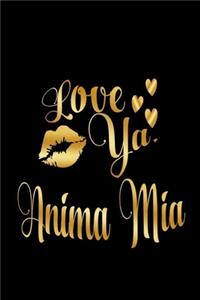 Love Ya, Anima Mia