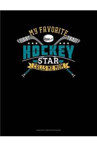 My Favorite Hockey Star Calls Me Mom