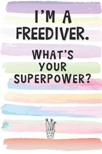 I'm a Freediver. What's Your Superpower?