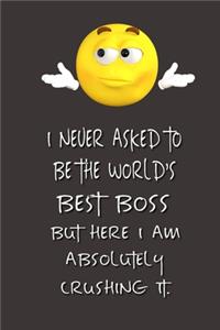 I never asked to be the World's Best Boss